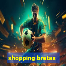 shopping bretas