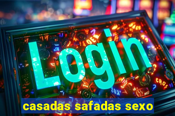 casadas safadas sexo