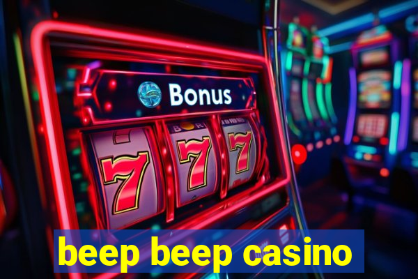 beep beep casino