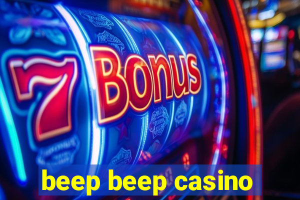 beep beep casino