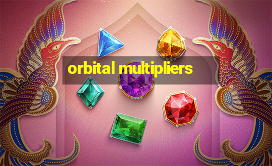 orbital multipliers