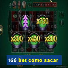 166 bet como sacar