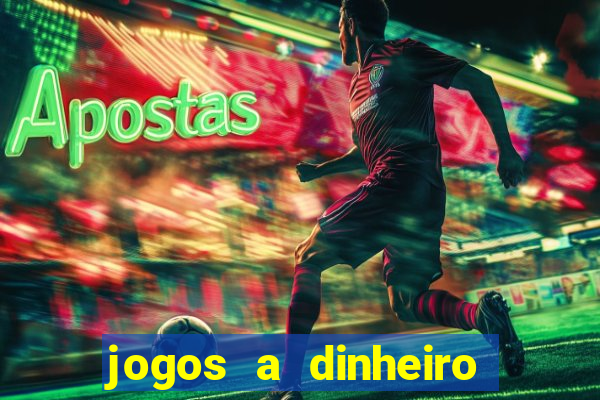 jogos a dinheiro real online