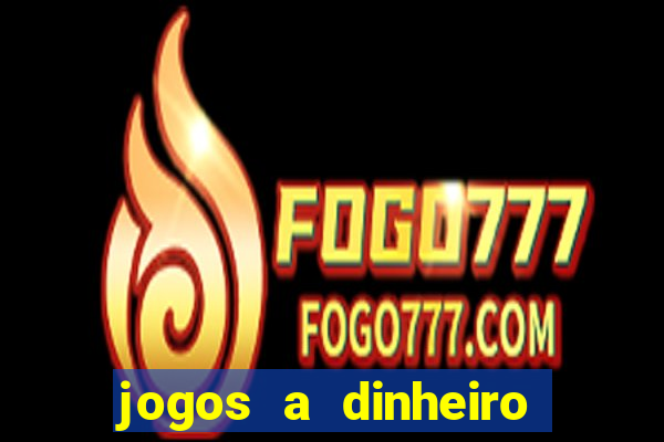 jogos a dinheiro real online