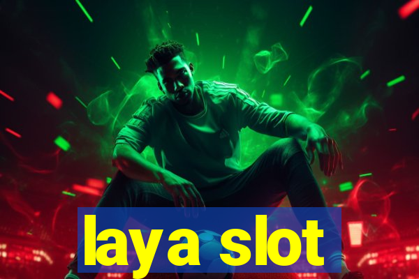 laya slot