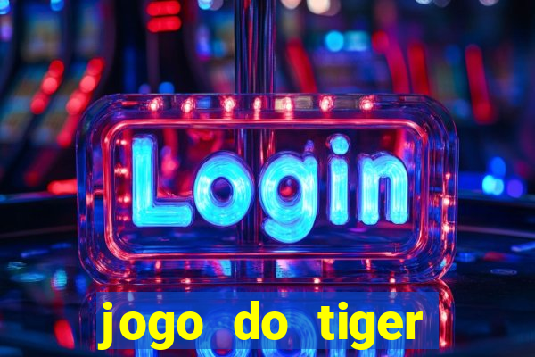 jogo do tiger fortune demo