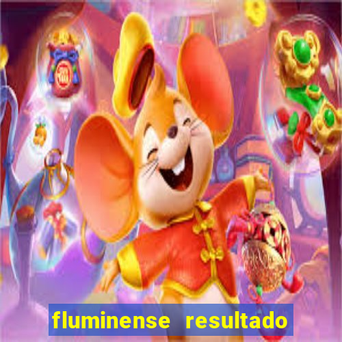 fluminense resultado do jogo