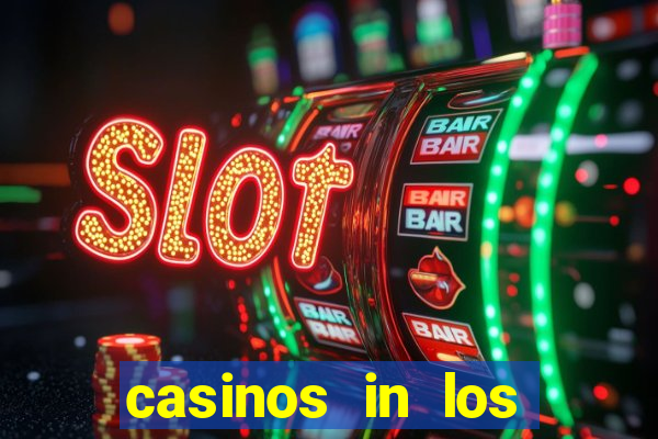 casinos in los angeles ca