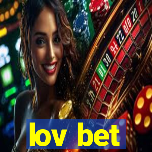 lov bet