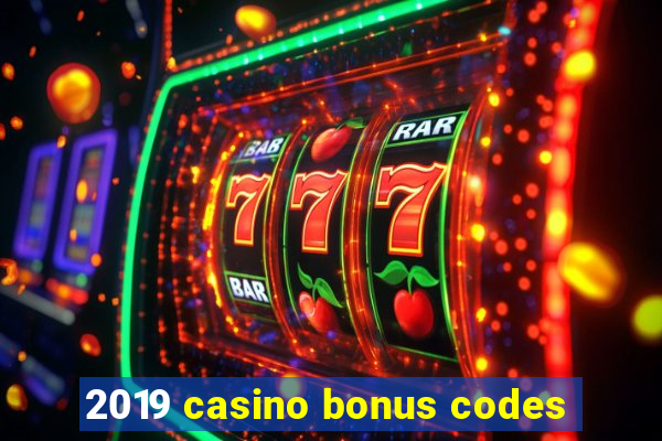 2019 casino bonus codes