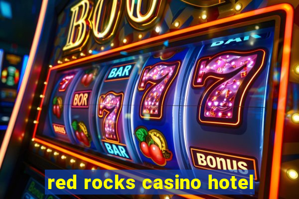 red rocks casino hotel