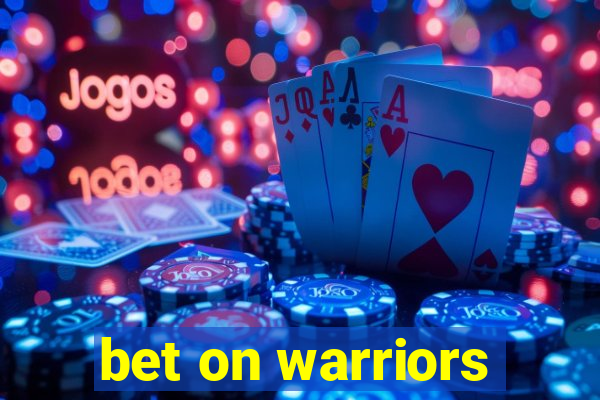 bet on warriors