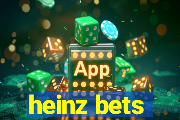 heinz bets