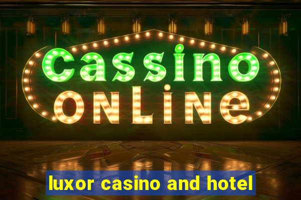 luxor casino and hotel