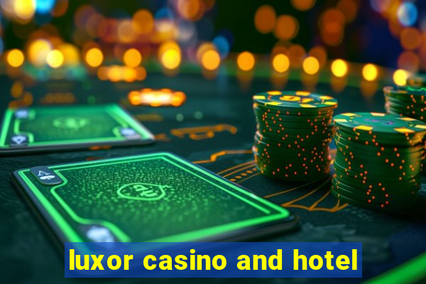 luxor casino and hotel