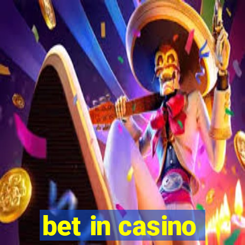 bet in casino