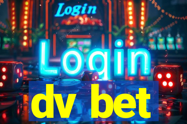 dv bet