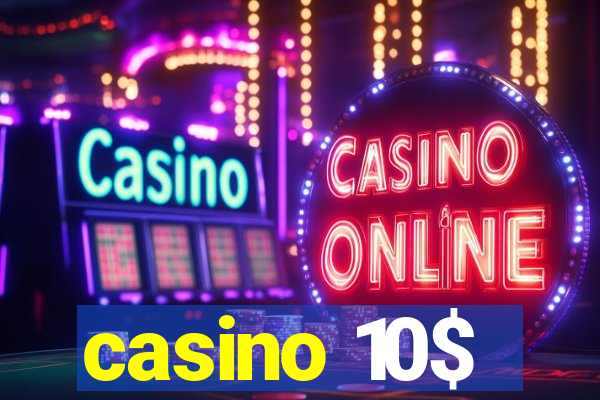 casino 10$