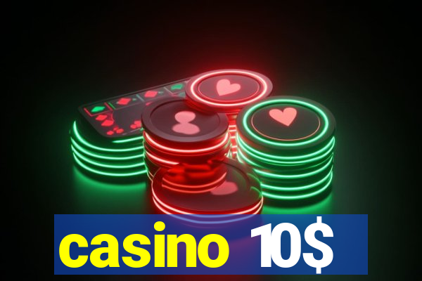 casino 10$