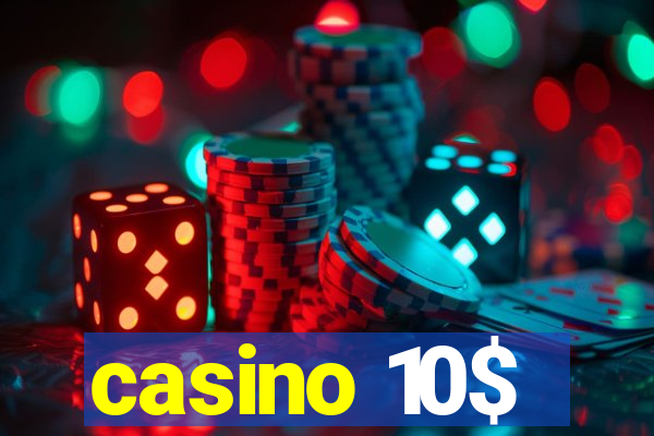 casino 10$