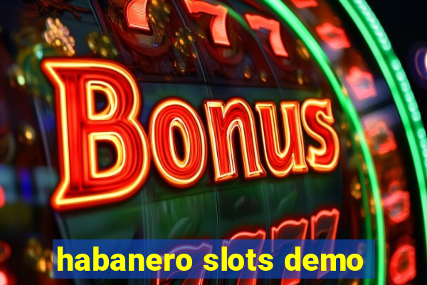 habanero slots demo