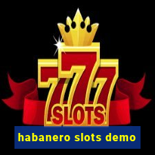 habanero slots demo