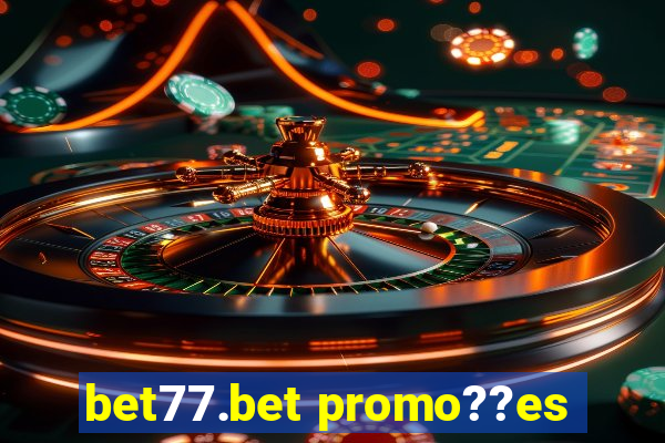 bet77.bet promo??es