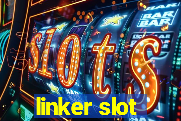 linker slot