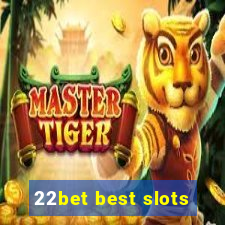 22bet best slots