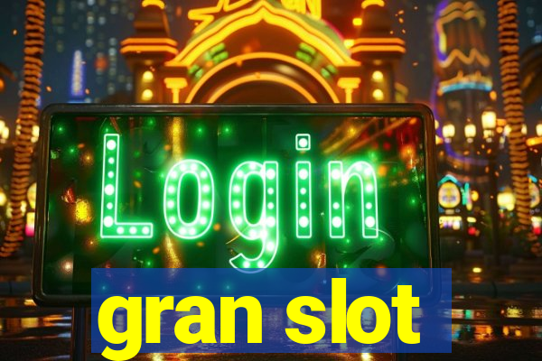 gran slot