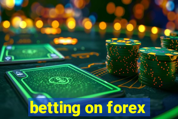 betting on forex