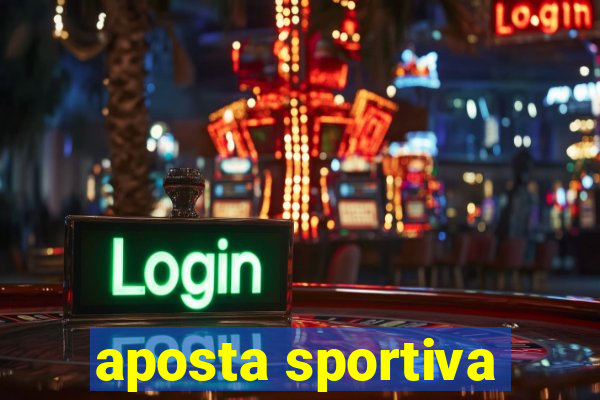 aposta sportiva