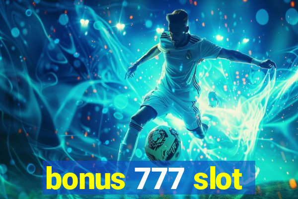 bonus 777 slot