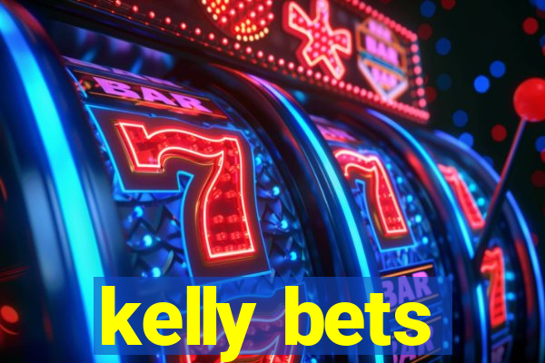 kelly bets