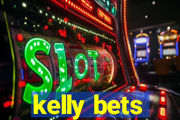 kelly bets