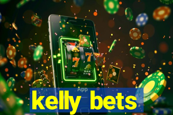 kelly bets