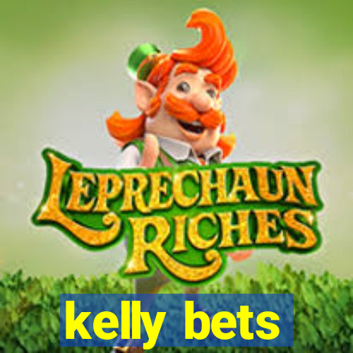 kelly bets