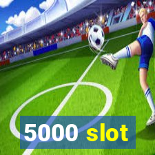 5000 slot