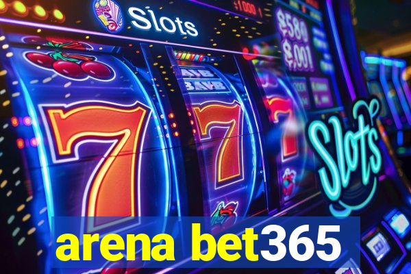 arena bet365