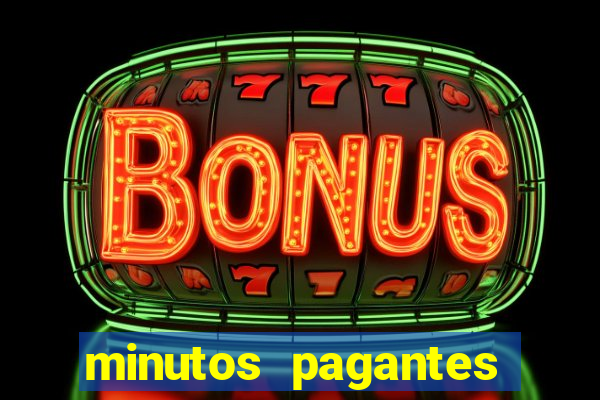 minutos pagantes fortune tiger