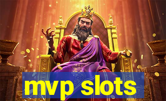 mvp slots