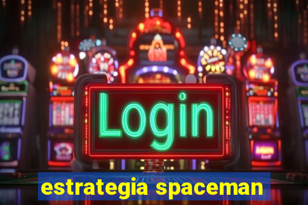 estrategia spaceman