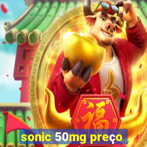 sonic 50mg preço