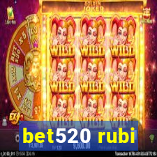 bet520 rubi