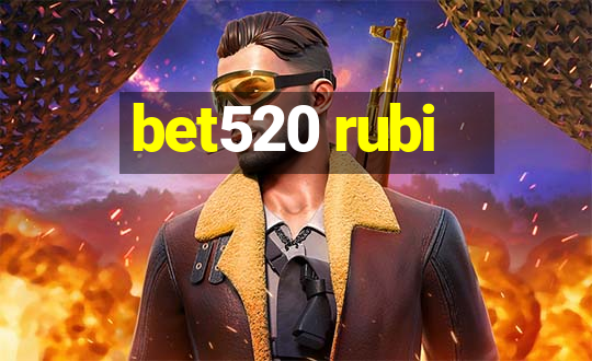 bet520 rubi