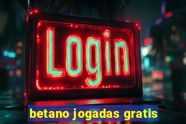 betano jogadas gratis