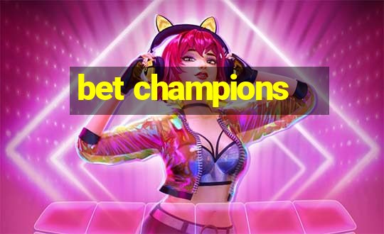 bet champions