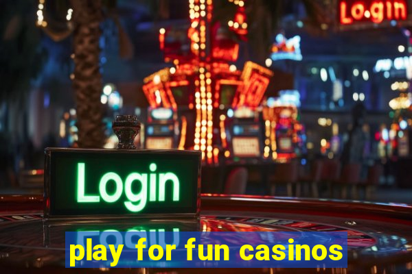 play for fun casinos