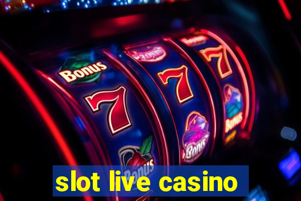 slot live casino