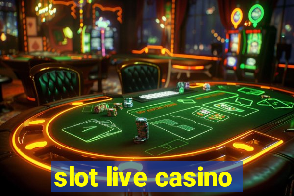 slot live casino